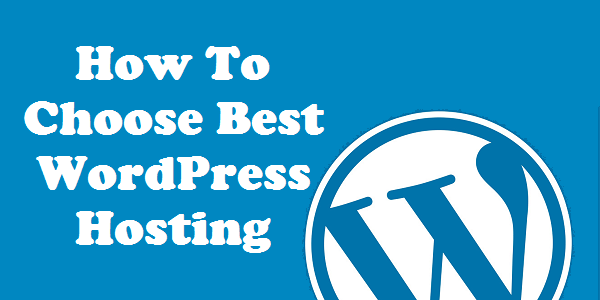 How To Choose Best WordPress Hosting