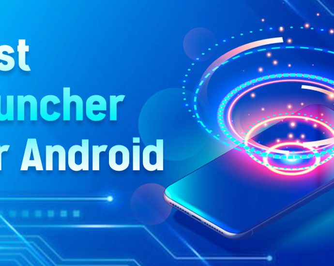 Best Launcher For Android