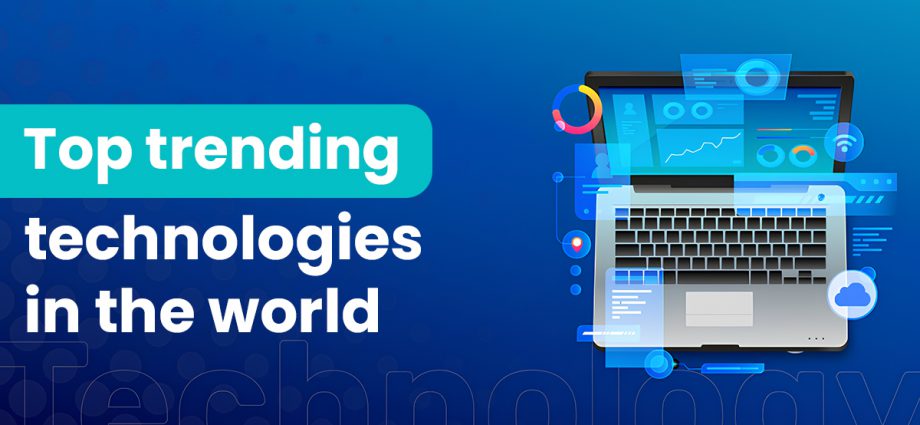 top trending technology for future