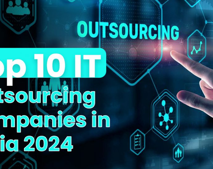 Top 10 IT Outsourcing Companies in India 2024