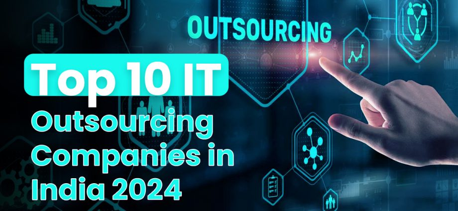 Top 10 IT Outsourcing Companies in India 2024