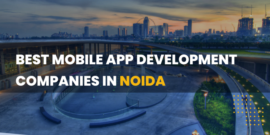 Mobile App Development Company in Noida