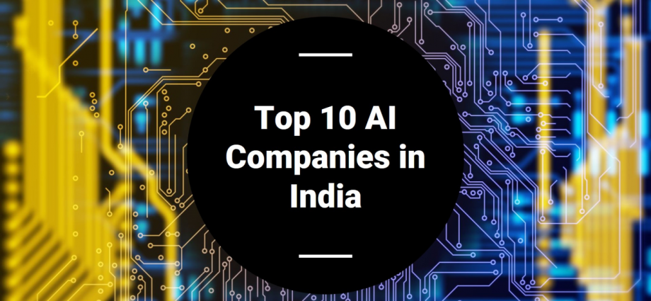 Top 10 Artificial Intelligence Companies in India