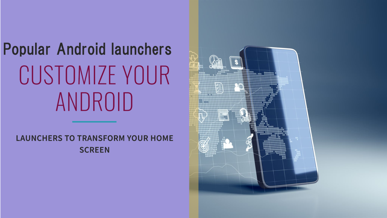 Top 10 Android launchers that stand out for their features