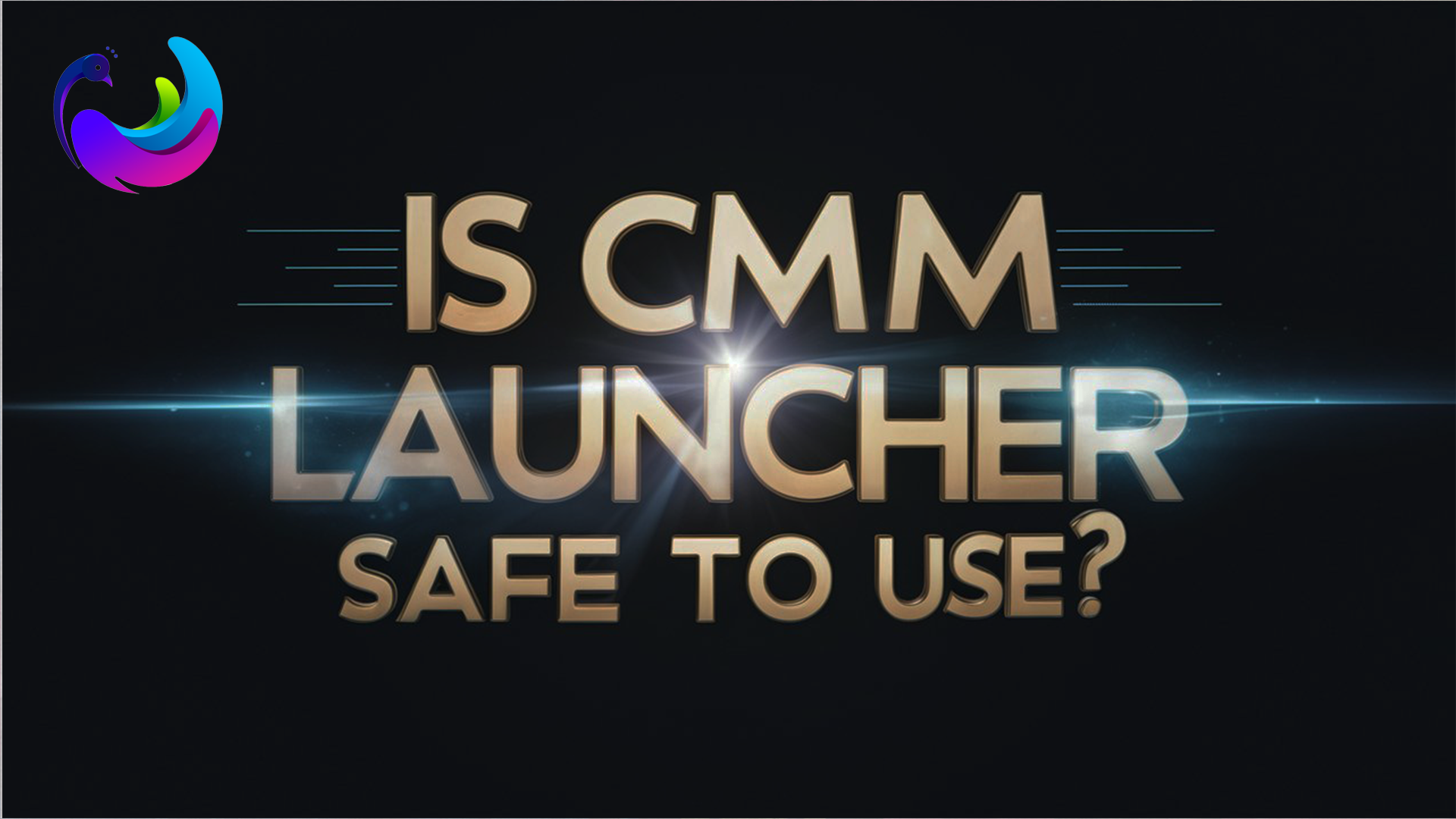 Is CMM Launcher Safe to Use? A Comprehensive Guide