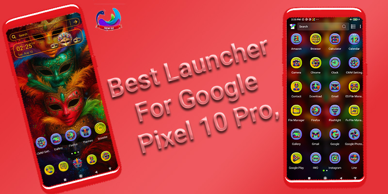 Best launcher for Google Pixel 10 Pro with smooth UI and advanced customization