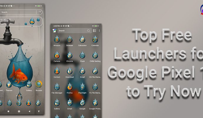Top Free Launchers for Google Pixel 10 to Try Now – CMM Launcher with free themes, gestures, and lightweight performance.