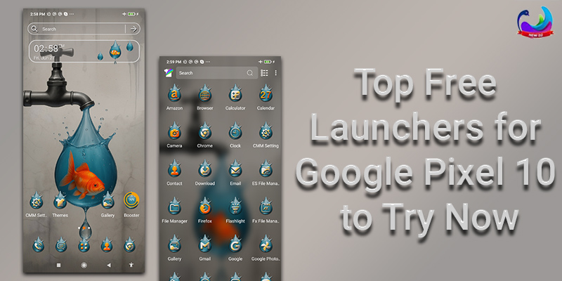 Top Free Launchers for Google Pixel 10 to Try Now – CMM Launcher with free themes, gestures, and lightweight performance.