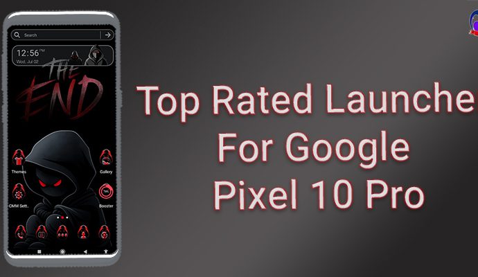 CMM Launcher – Top Rated Launcher for Google Pixel 10 Pro with customization, speed, and reliability.