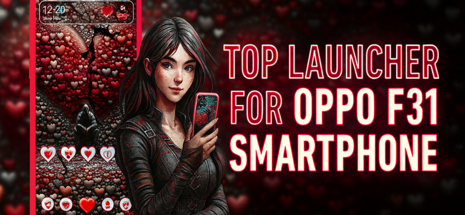 Top Launcher for OPPO F31 Smartphone – CMM Launcher with fast, free, and customizable features.