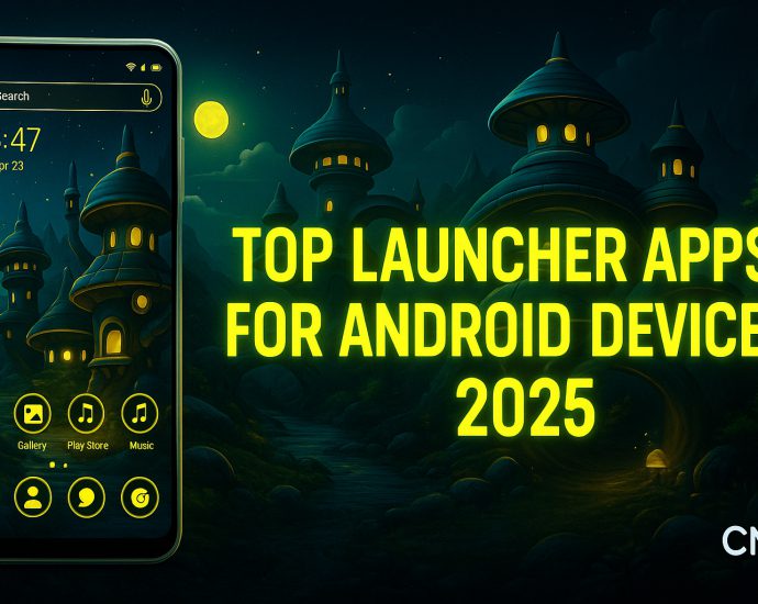 Top Launcher Apps for Android Devices 2025 | CMM Launcher