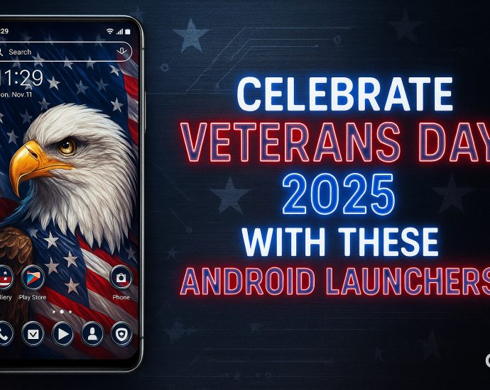 Best Android Launcher to Try on Veterans Day 2025
