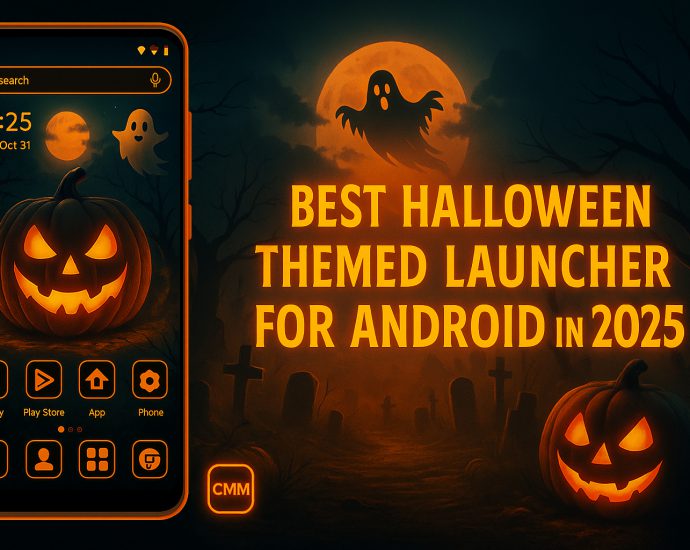 Best Halloween Themed Launcher for Android in 2025 | CMM Launcher