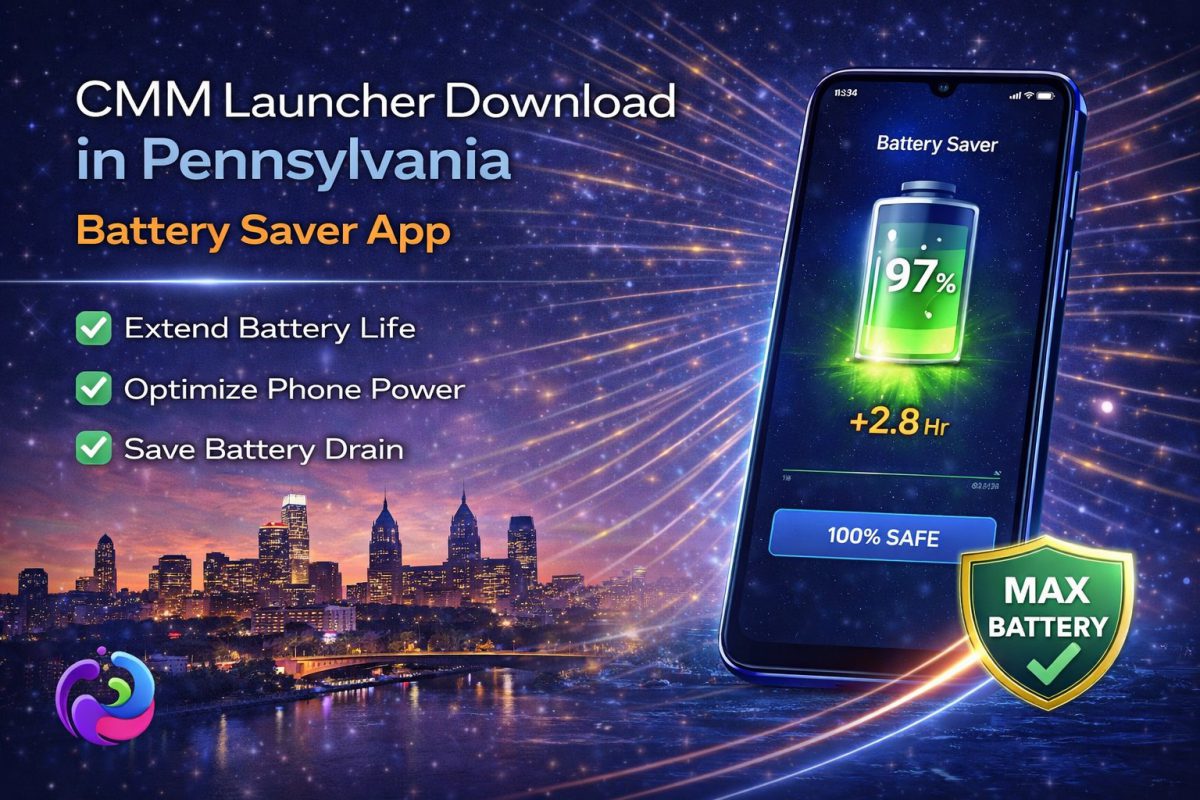 CMM Launcher Download in Pennsylvania | Battery Saver App