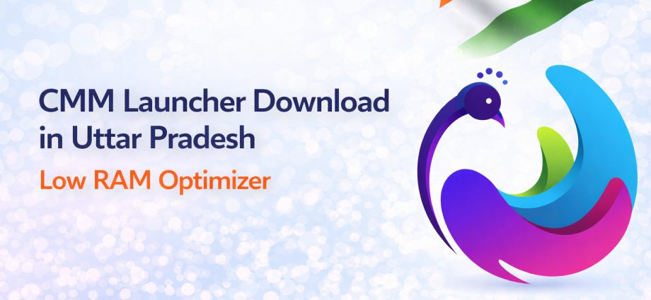 CMM Launcher download in Uttar Pradesh showing low RAM optimization, fast Android performance, and smooth UI experience in 2026