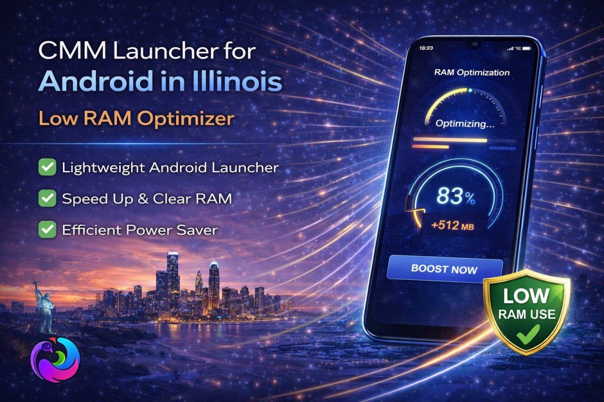CMM Launcher for Android in Illinois | Low RAM Optimizer